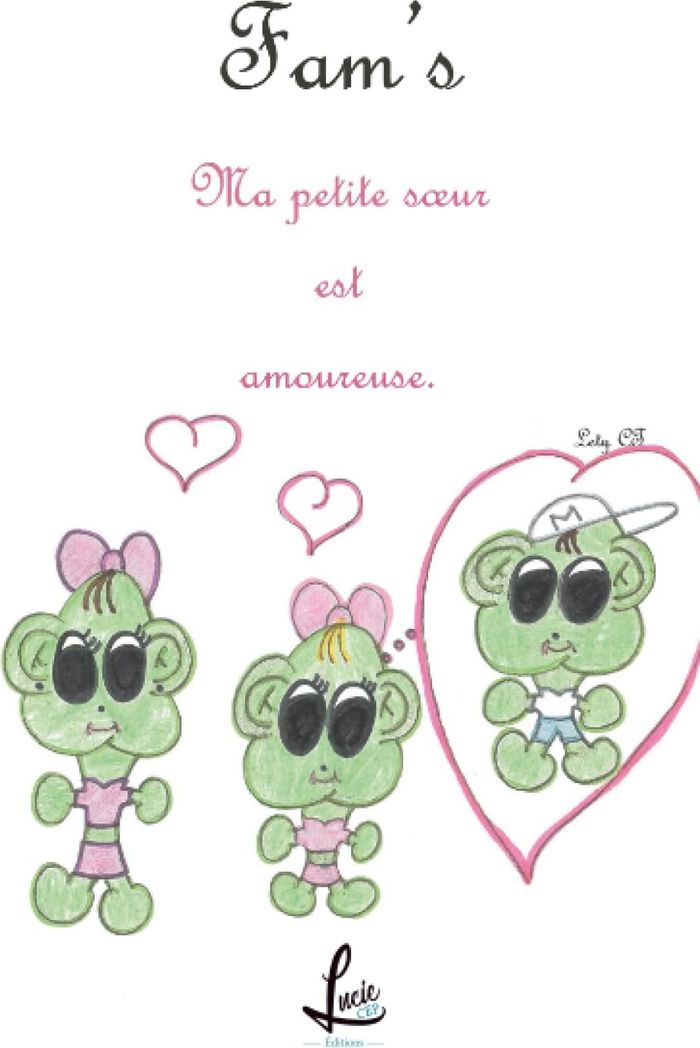 Couverture du livre « FAM'S - T06 - MA PETITE SOEUR EST AMOUREUSE - FAM'S » de Lety Ct, librairie Les Contes Infusés à Corte