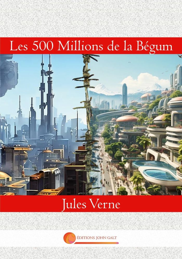Couverture du livre « Les 500 millions de la Bégum » de Jules Verne, librairie Les Contes Infusés à Corte