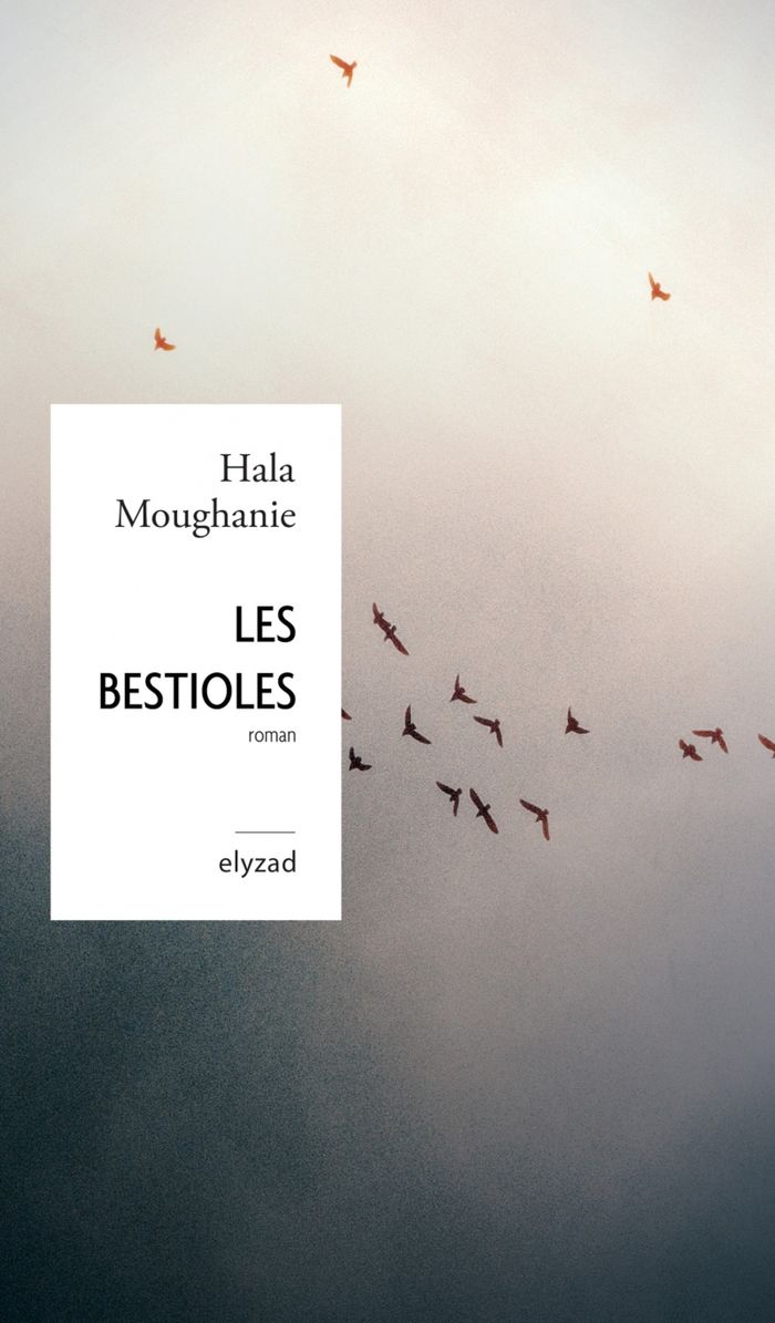 Couverture du livre « Les bestioles : roman » de Hala Moughanie, librairie Les Contes Infusés à Corte