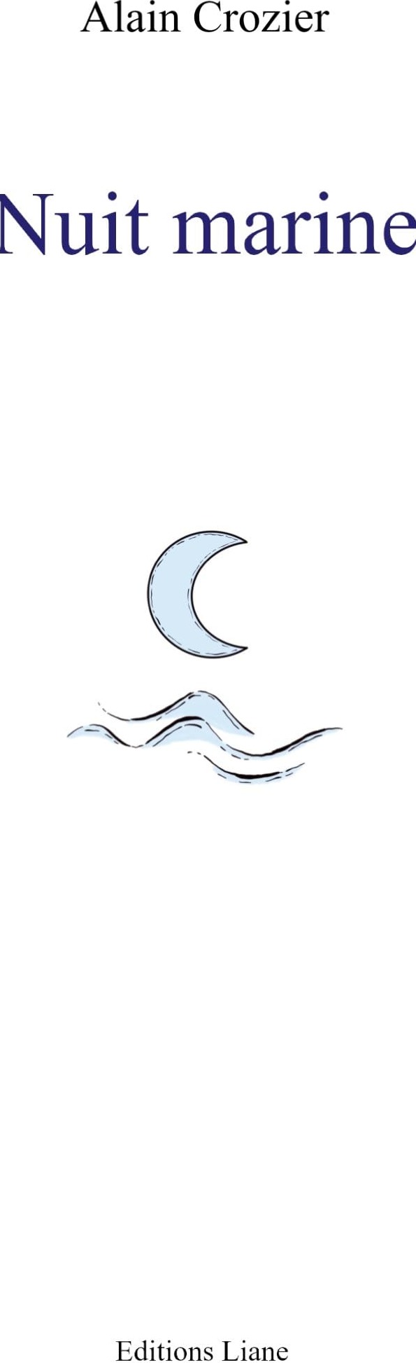 Couverture du livre « NUIT MARINE » de Alain Crozier, librairie Les Contes Infusés à Corte