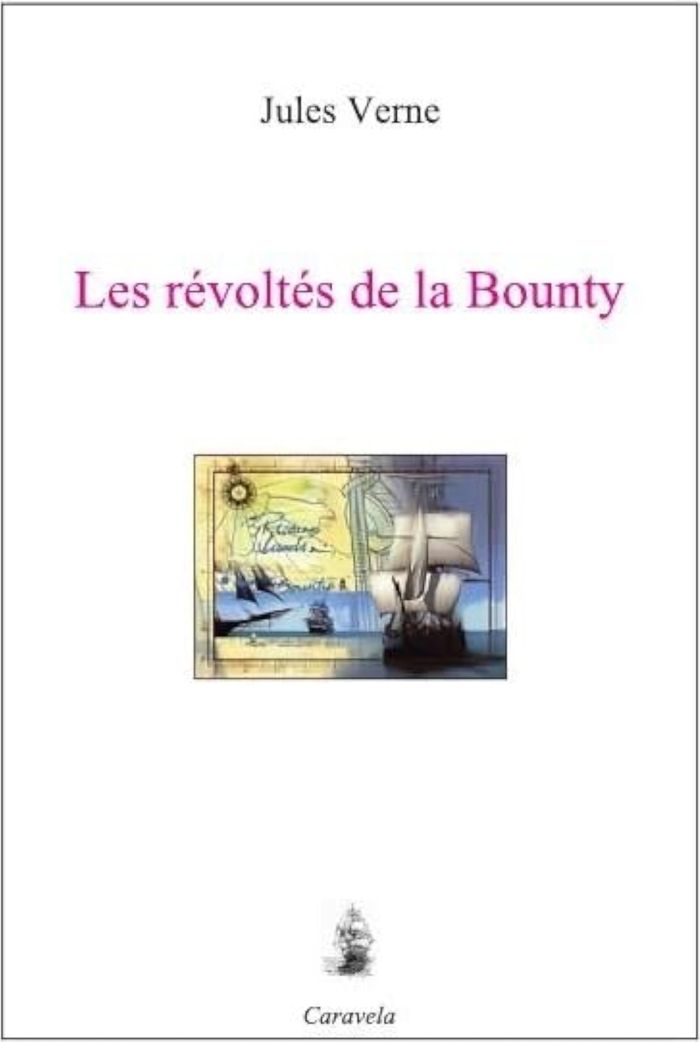 Couverture du livre « Les révoltés de la "Bounty" » de Jules Verne, librairie Les Contes Infusés à Corte
