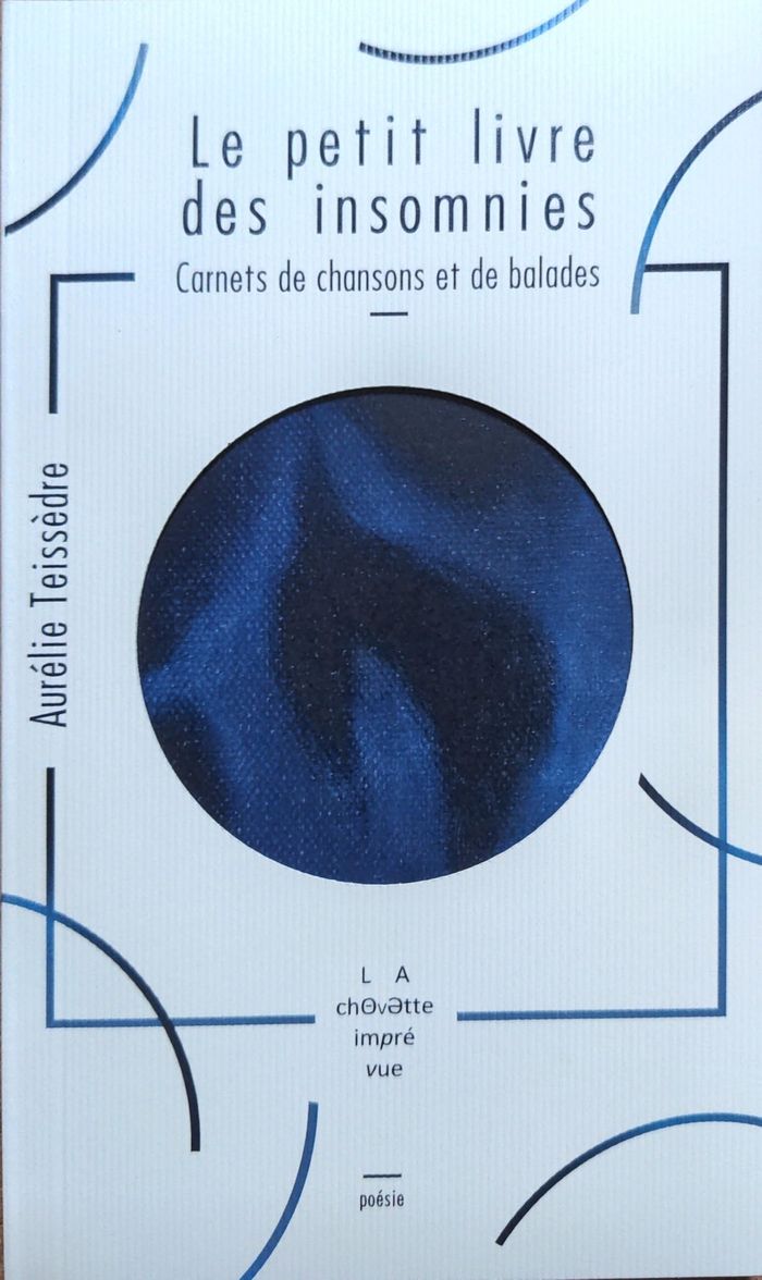Couverture du livre « Le petit livre des insomnies : carnets de chansons et de balades » de Aurélie Teissèdre, librairie Les Contes Infusés à Corte