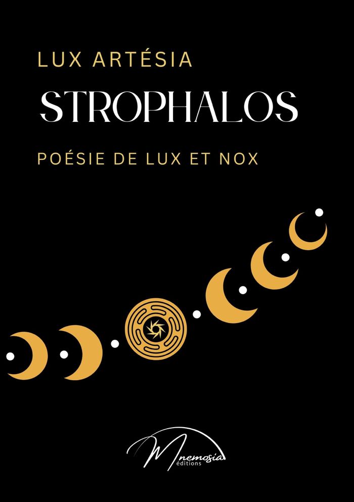 Couverture du livre « Strophalos : poésie de Lux et Nox » de Lux Artésia, librairie Les Contes Infusés à Corte