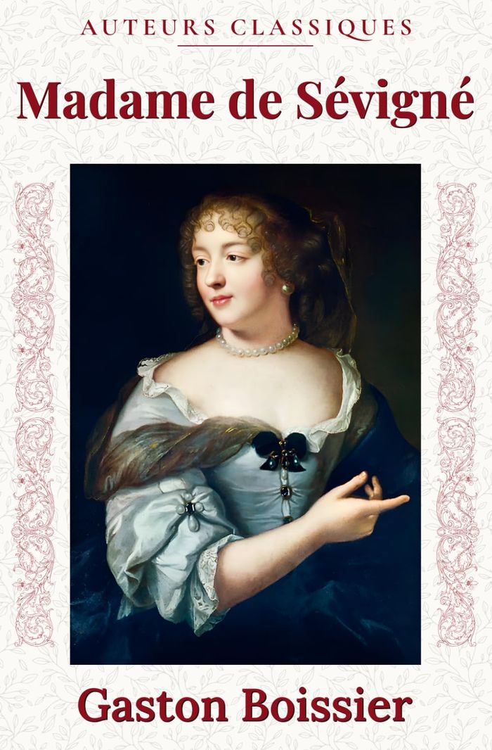 Couverture du livre « Mme de Sévigné » de Gaston Boissier, librairie Les Contes Infusés à Corte