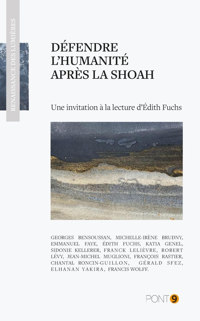 Couverture du livre « Défendre l'humanité après la Shoah : une invitation à la lecture d'Édith Fuchs » de textes édités par Franck Lelièvre, librairie Les Contes Infusés à Corte