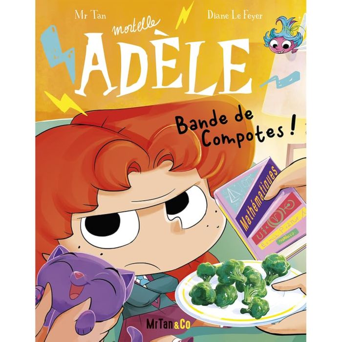 Couverture du livre « BD MORTELLE ADELE - TOME 22 - BANDE DE COMPOTES ! » de Mr Tan/le Feyer, librairie Les Contes Infusés à Corte