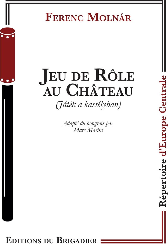 Couverture du livre « JEU DE ROLE AU CHATEAU » de Ferenc Molnar, librairie Les Contes Infusés à Corte