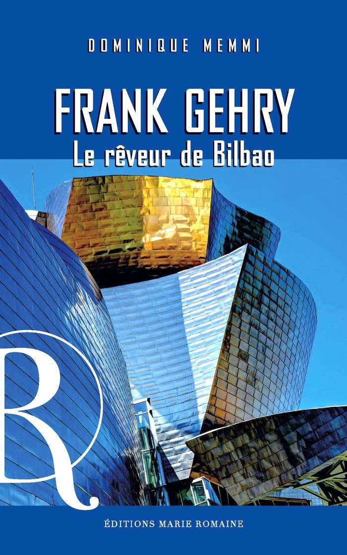 Couverture du livre « FRANK GEHRY - LE REVEUR DE BILBAO », librairie Les Contes Infusés à Corte