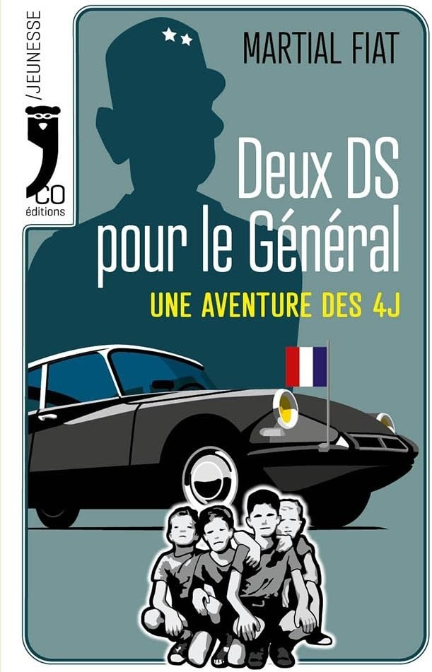 Couverture du livre « Deux DS pour le Général : Une aventure des 4J - Roman » de Martial Fiat, librairie Les Contes Infusés à Corte