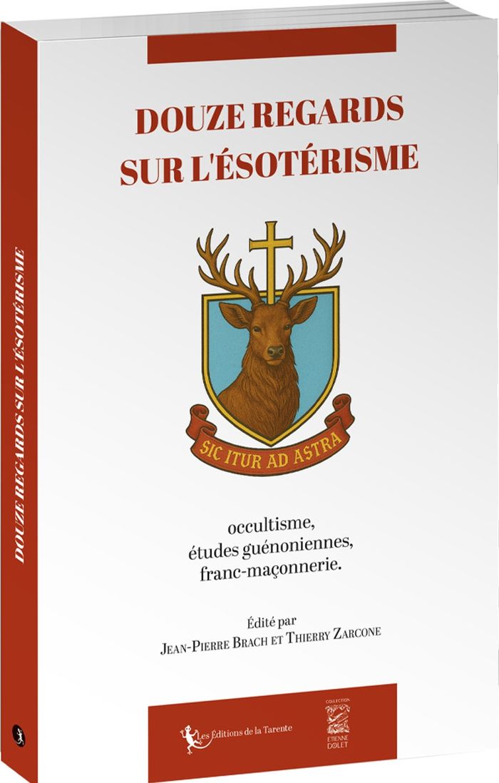Couverture du livre « Douze regards sur l'ésotérisme : occultisme, études guénoniennes, franc-maçonnerie » de édité par Jean-Pierre Brach, librairie Les Contes Infusés à Corte