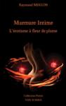 Couverture du livre « Murmure intime : l'érotisme à fleur de plume » de Raymond Mialon, librairie Les Contes Infusés à Corte