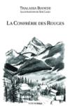 Couverture du livre « La confrérie des Rouges » de Thalassa Bianchi, librairie Les Contes Infusés à Corte