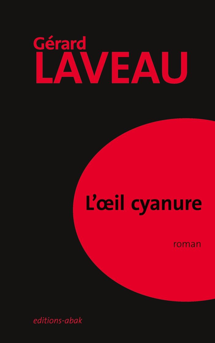 Couverture du livre « L'oeil cyanure » de Gérard Laveau, librairie Les Contes Infusés à Corte