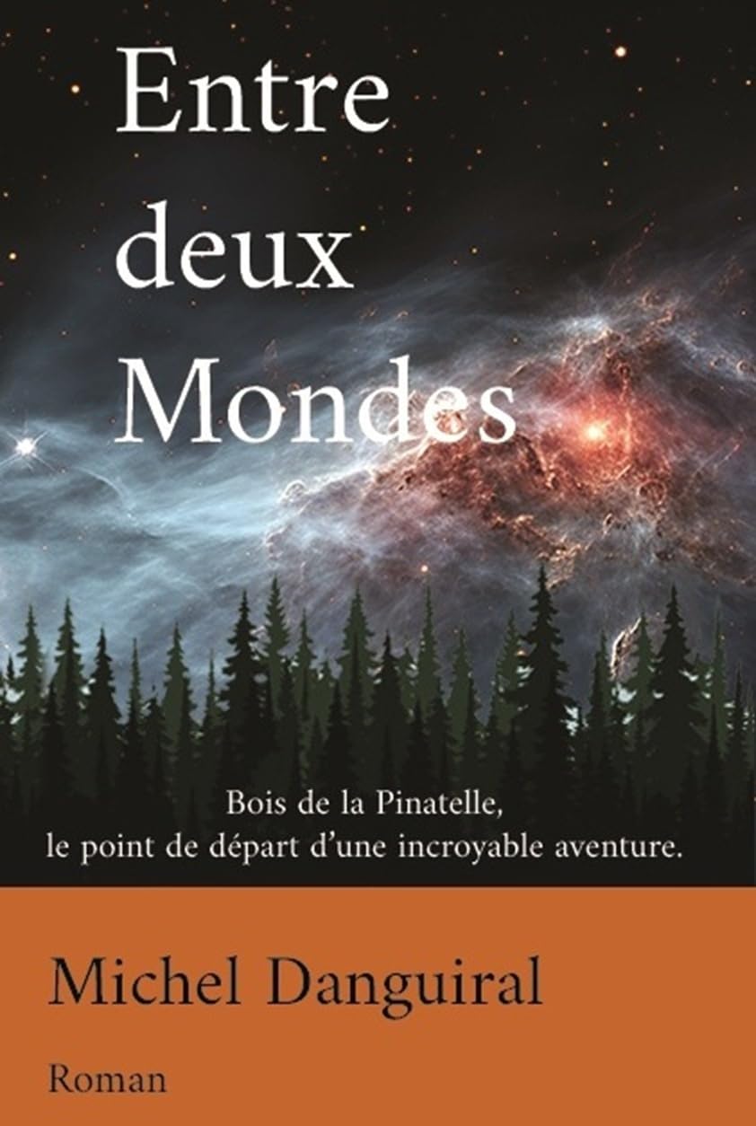 Couverture du livre « Entre deux mondes » de Michel Danguiral, librairie Les Contes Infusés à Corte
