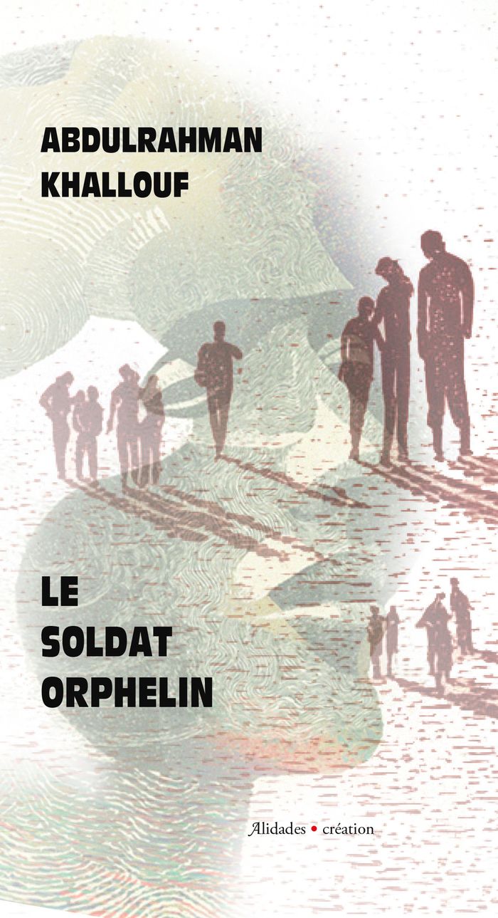 Couverture du livre « Le soldat orphelin » de Abdulrahman Khallouf, librairie Les Contes Infusés à Corte
