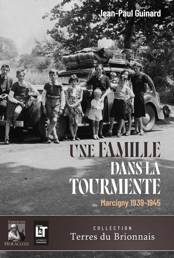 Couverture du livre « Un famille dans la tourmente : Marcigny, 1939-1945 » de Jean-Paul Guinard, librairie Les Contes Infusés à Corte