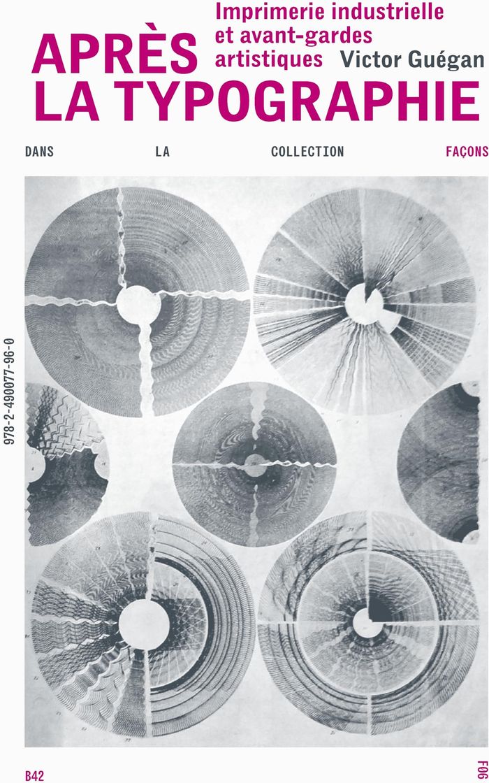 Couverture du livre « Après la typographie : imprimerie industrielle et avant-gardes artistiques » de Victor Guégan, librairie Les Contes Infusés à Corte