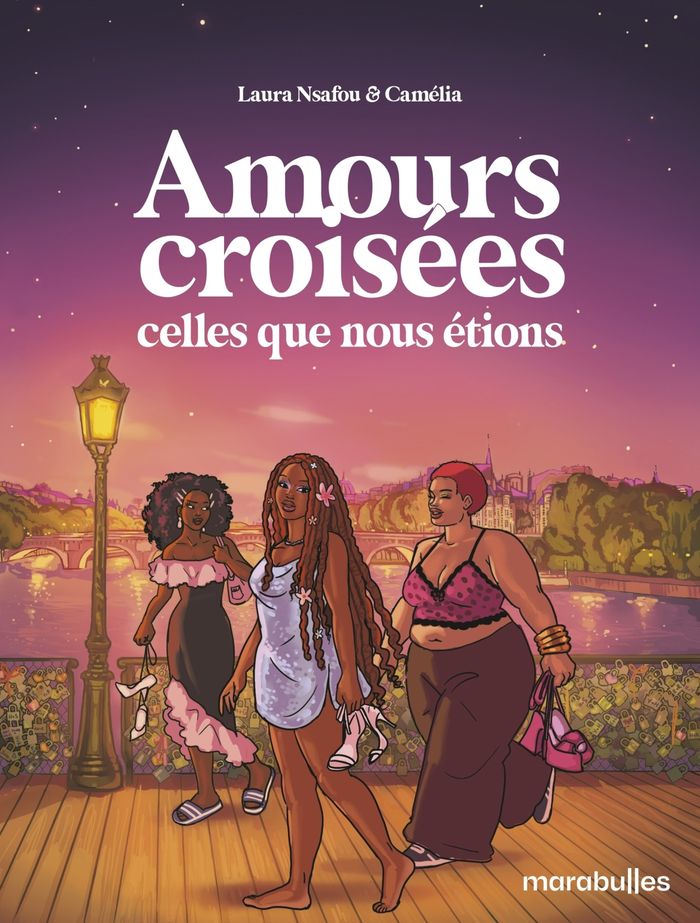 Couverture du livre « Amours croisées : celles que nous étions » de Laura Nsafou, librairie Les Contes Infusés à Corte