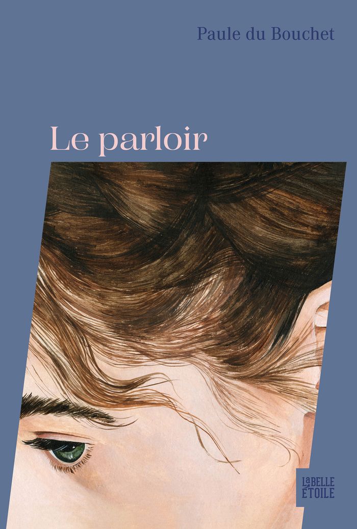 Couverture du livre « Le parloir » de Paule Du Bouchet, librairie Les Contes Infusés à Corte