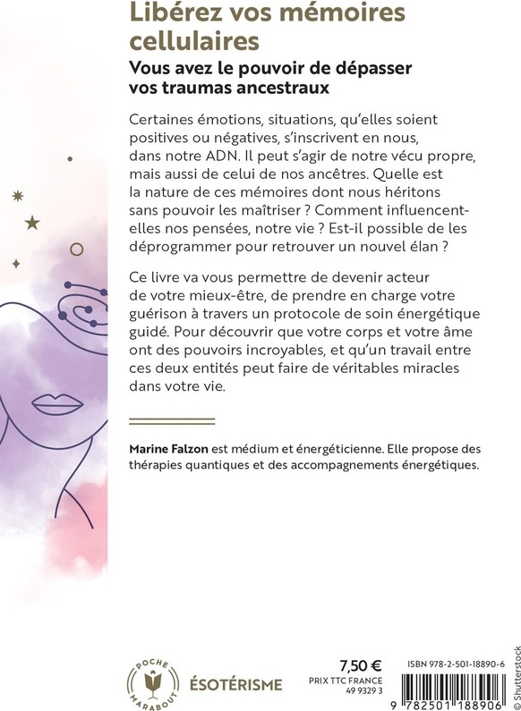 Quatrième de couverture de « Libérez vos mémoires cellulaires : toutes les clés pour guérir vos blessures »