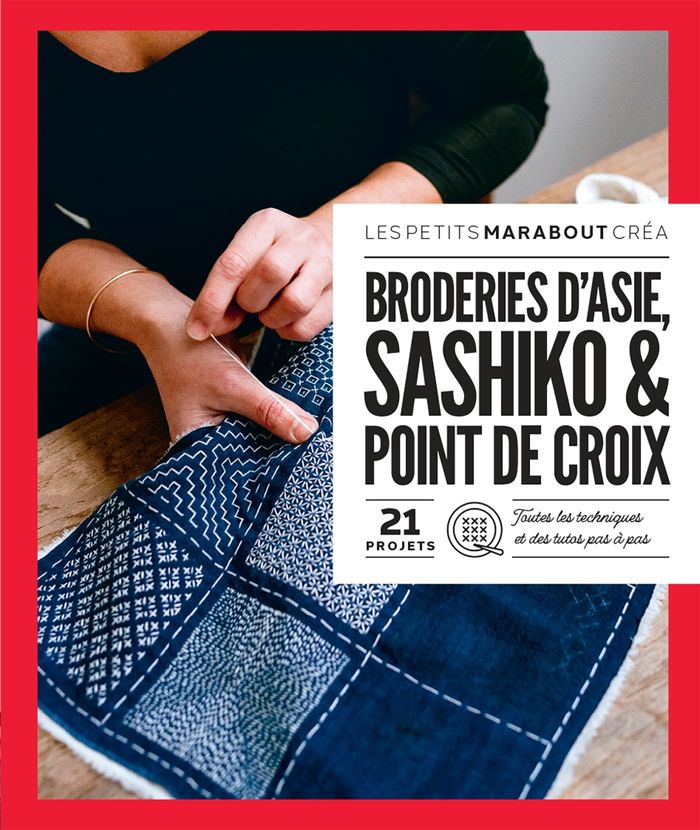 Couverture du livre « Broderies d'Asie, sashiko & point de croix : 21 projets, toutes les techniques et des tutos pas à pas » de Collectif, librairie Les Contes Infusés à Corte