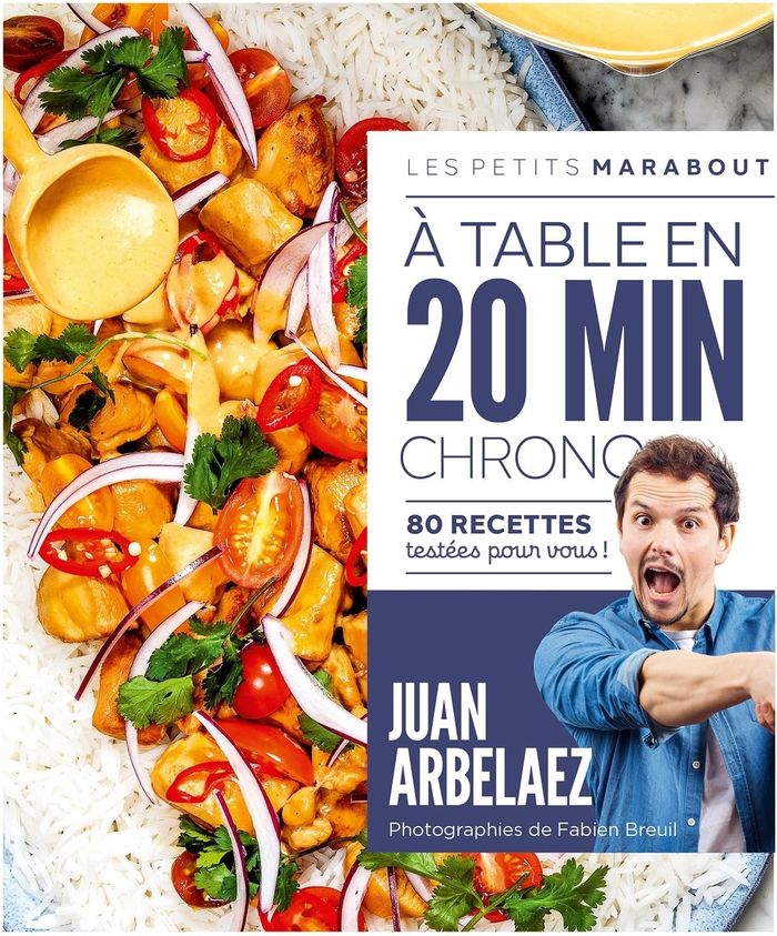 Couverture du livre « À table en 20 minutes chrono : 80 recettes testées pour vous ! » de Juan Arbelaez, librairie Les Contes Infusés à Corte