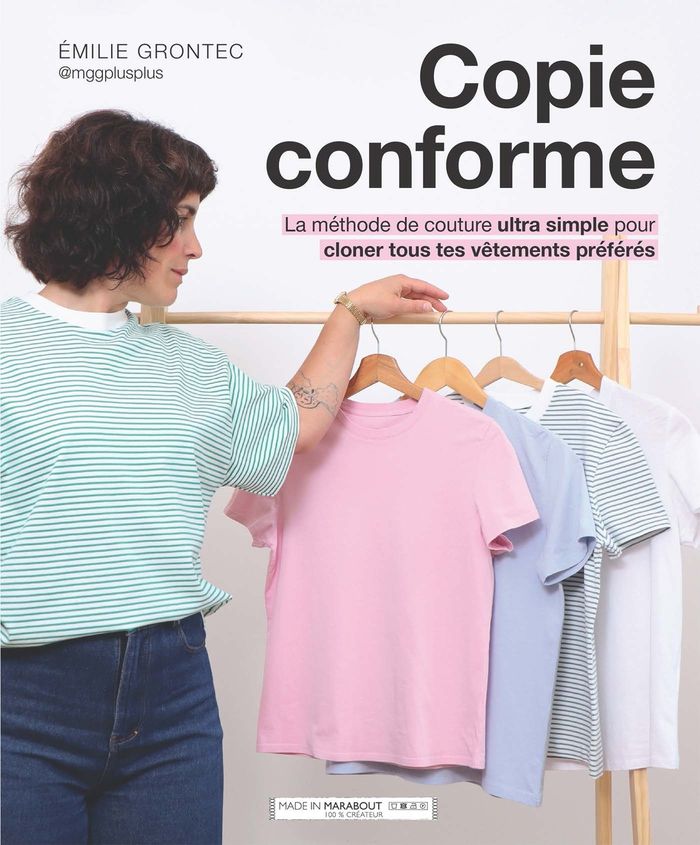 Couverture du livre « Copie conforme : la méthode de couture ultra simple pour cloner tous tes vêtements préférés » de Émilie Grontec, librairie Les Contes Infusés à Corte