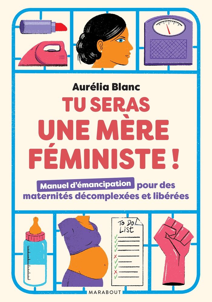 Couverture du livre « Tu seras une mère féministe ! : manuel d'émancipation pour des maternités décomplexées et libérées », librairie Les Contes Infusés à Corte