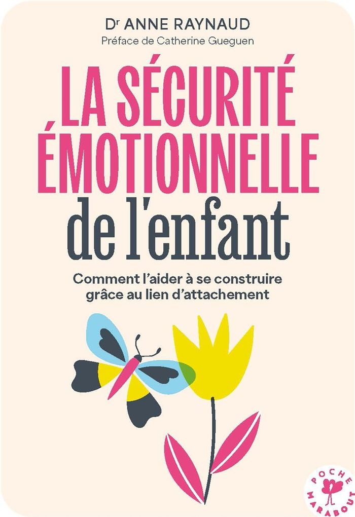 Couverture du livre « La sécurité émotionnelle de l'enfant » de Anne Raynaud, librairie Les Contes Infusés à Corte