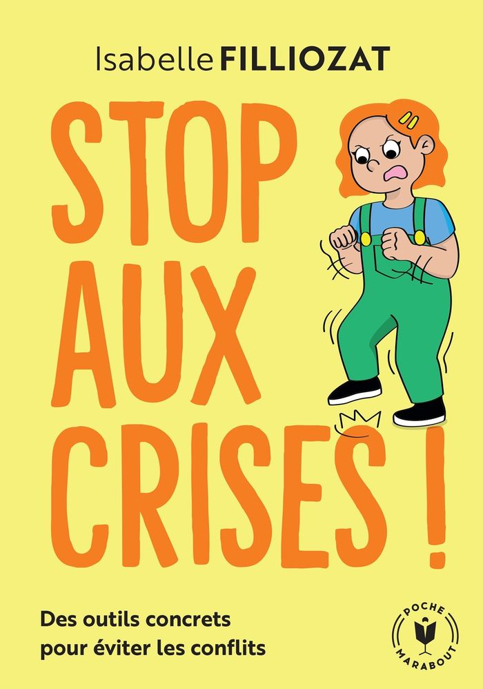Couverture du livre « Stop aux crises ! : des outils concrets pour éviter les conflits » de Isabelle Filliozat, librairie Les Contes Infusés à Corte