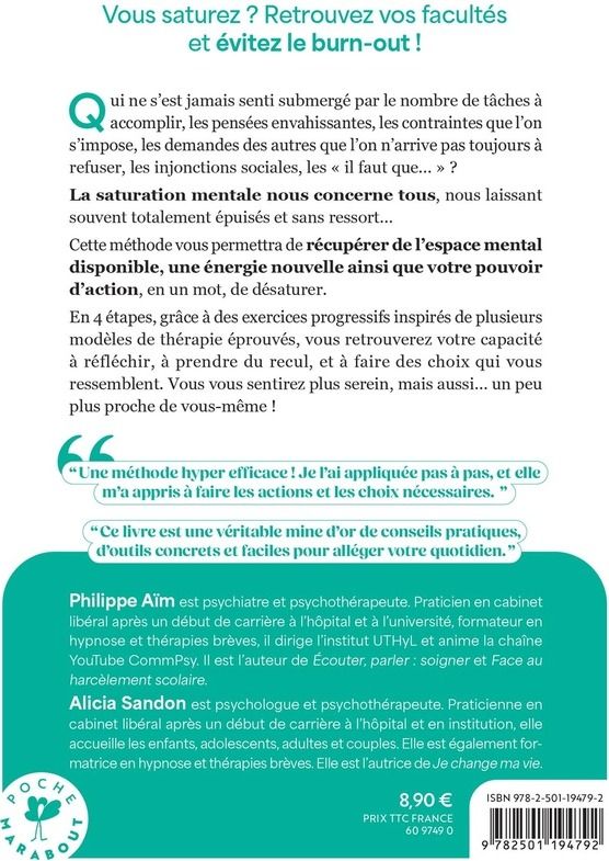 Quatrième de couverture de « Je désature : surchage mentale, burn-out, stress, batteries à plat, la méthode en 4 étapes pour retrouver vos facultés et votre équilibre »