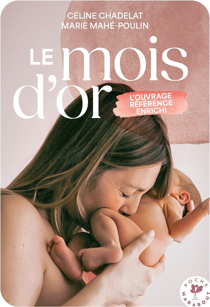 Couverture du livre « Le mois d'or : bien vivre le premier mois après l'accouchement » de Marie Mahé-Poulin, librairie Les Contes Infusés à Corte