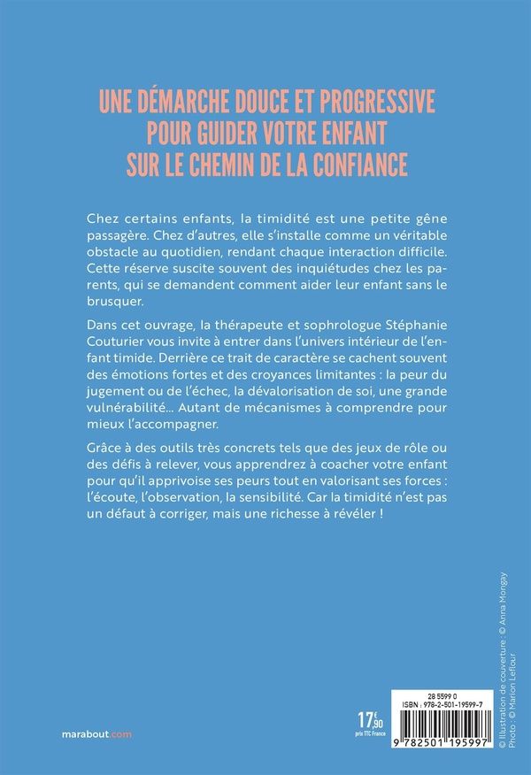 Quatrième de couverture de « Dans la tête de l'enfant timide : décodez ses peurs et ses blocages pour l'aider à s'épanouir »