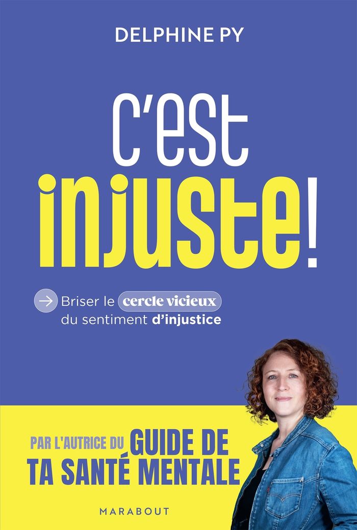Couverture du livre « C'est injuste ! : briser le cercle vicieux du sentiment d'injustice », librairie Les Contes Infusés à Corte