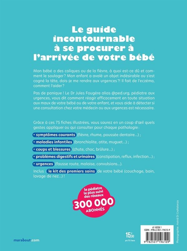 Quatrième de couverture de « Mon guide anti-panique : brûlure, chute, fièvre... 75 fiches pour savoir quand courir aux urgences pédiatriques »