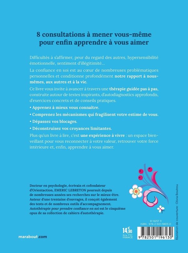 Quatrième de couverture de « Autothérapie pour prendre confiance en soi : 8 consultations pour apprendre à m'aimer »