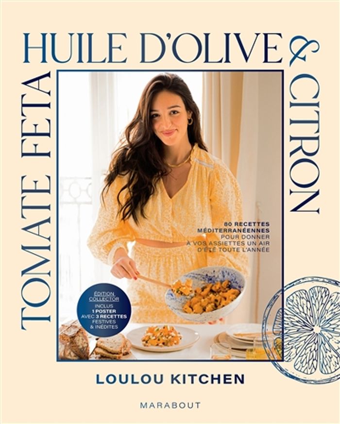 Couverture du livre « Tomate, feta, huile d'olive & citron : 80 recettes méditerranéennes pour donner à vos assiettes un air d'été toute l'année » de Loulou kitchen, librairie Les Contes Infusés à Corte