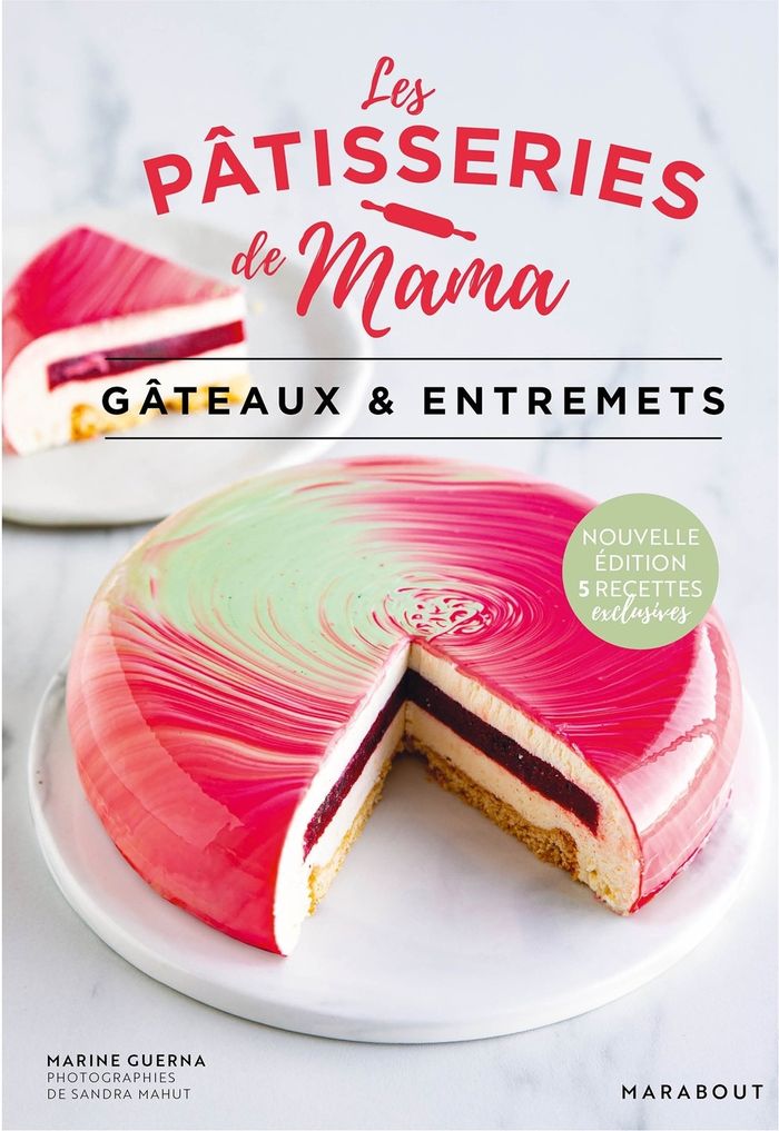 Couverture du livre « Les pâtisseries de Mama , Gâteaux & Entremets : Nouvelle édition - 5 recettes exclusives » de Marine Guerna, librairie Les Contes Infusés à Corte