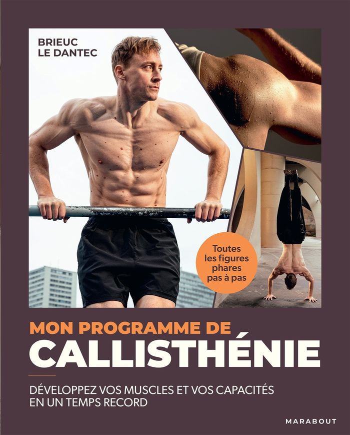Couverture du livre « MON PROGRAMME DE CALLISTHENIE - DEVELOPPEZ VOS MUSCLES ET VOS CAPACITES EN UN TEMPS RECORD », librairie Les Contes Infusés à Corte