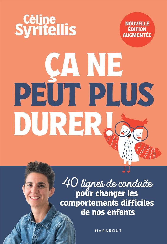 Couverture du livre « Ca ne peut plus durer ! Nouvelle édition augmentée : 40 lignes de conduite pour changer les comportements difficiles de nos enfants » de Céline Syritellis, librairie Les Contes Infusés à Corte