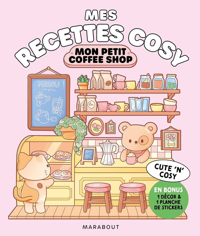 Couverture du livre « MES RECETTES COSY - MON PETIT COFFEE-SHOP - EN BONUS 1 DECOR & 1 PLANCHE DE STICKERS », librairie Les Contes Infusés à Corte