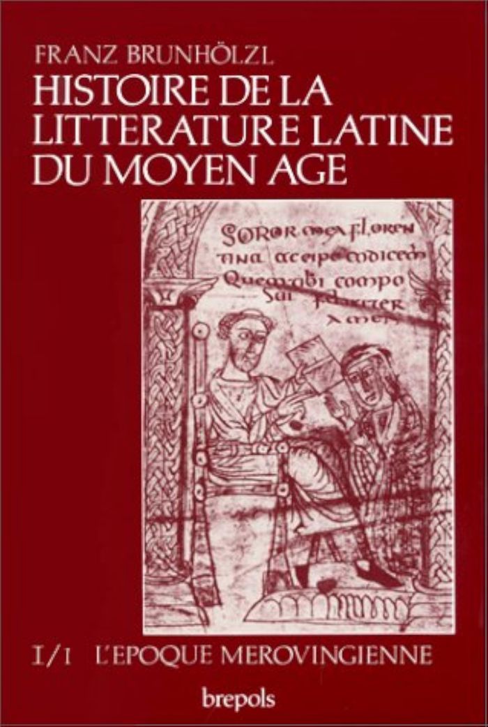 Couverture du livre « HISTOIRE DE LA LITTERATURE - EPOQUE MEROVINGIEN T1 V1 » de F Brunholzl, librairie Les Contes Infusés à Corte