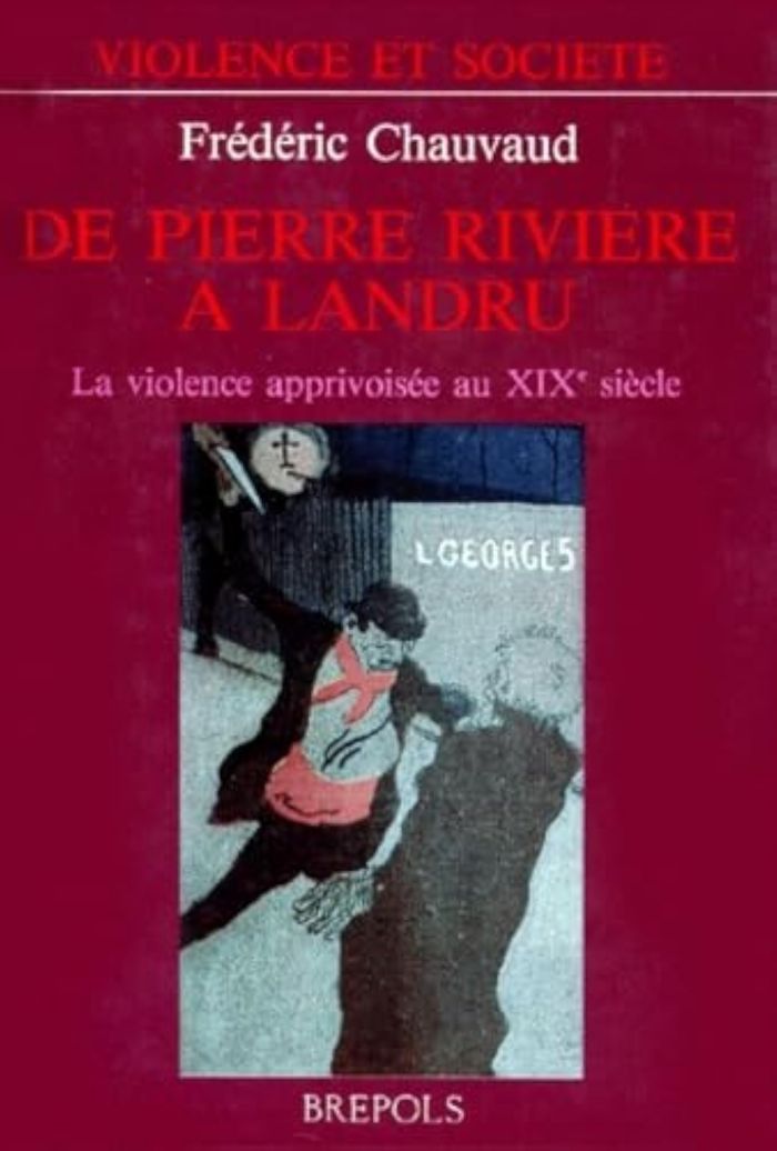 Couverture du livre « DE PIERRE RIVIERE A LANDRU » de F Chauvaud, librairie Les Contes Infusés à Corte