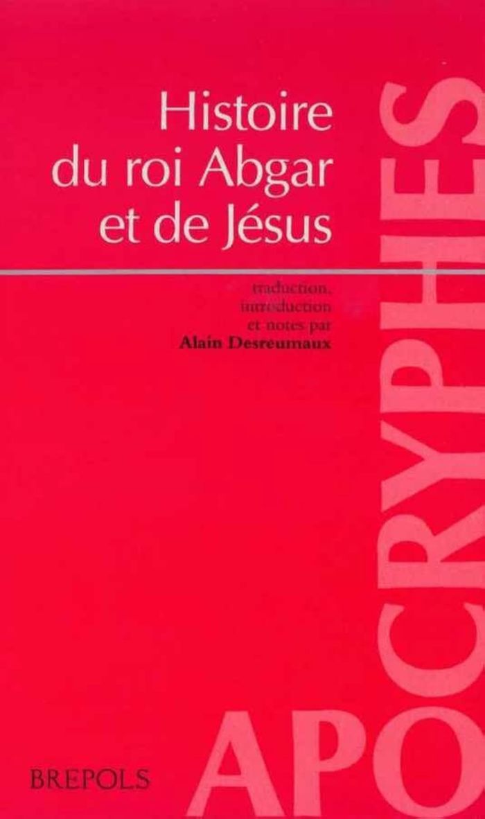 Couverture du livre « HISTOIRE DU ROI ABGAR ET JESUS », librairie Les Contes Infusés à Corte