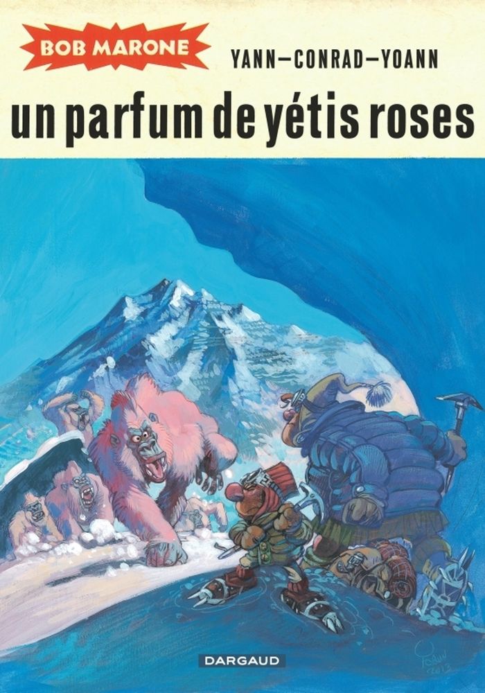Couverture du livre « BOB MARONE - TOME 2 - UN PARFUM DE YETIS ROSES » de Yann/conrad/yoann, librairie Les Contes Infusés à Corte