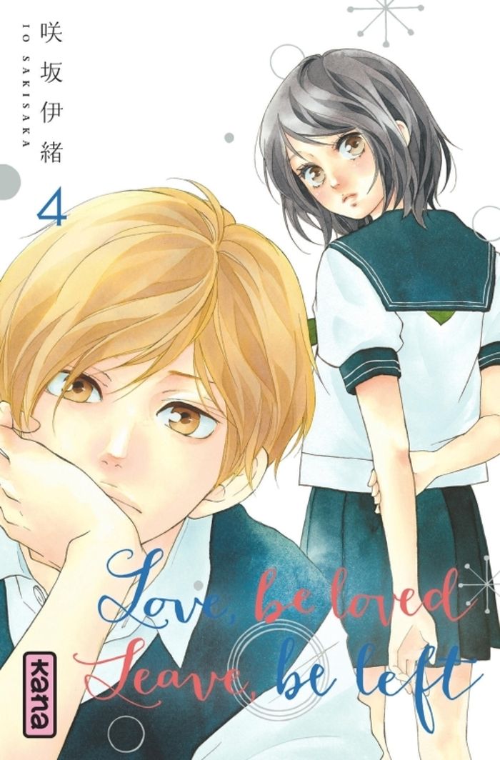 Couverture du livre « Love, be loved, leave, be left » de Io Sakisaka, librairie Les Contes Infusés à Corte