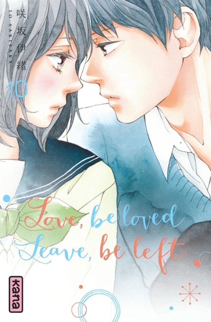 Couverture du livre « Love, be loved, leave, be left » de Io Sakisaka, librairie Les Contes Infusés à Corte