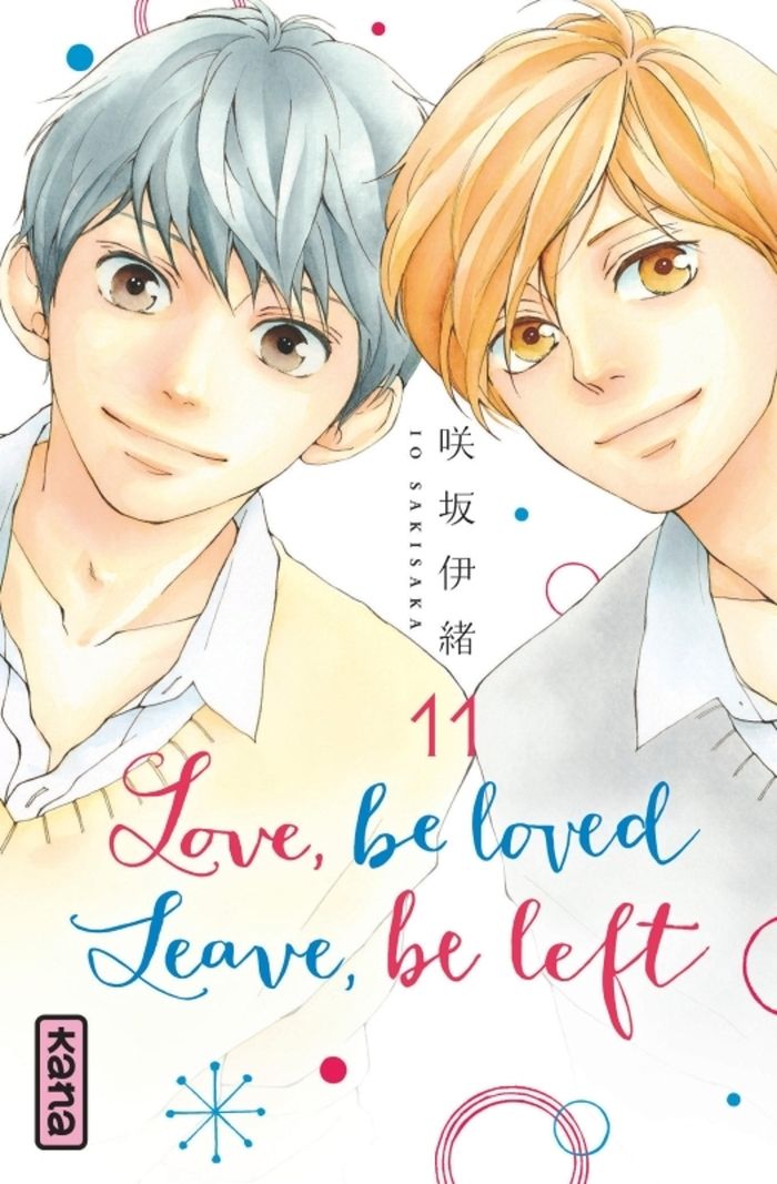 Couverture du livre « Love, be loved, leave, be left » de Io Sakisaka, librairie Les Contes Infusés à Corte