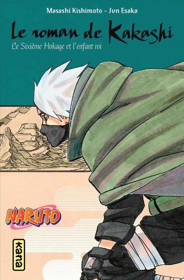 Couverture du livre « Le roman de Kakashi : le sixième Hokage et l'enfant roi », librairie Les Contes Infusés à Corte
