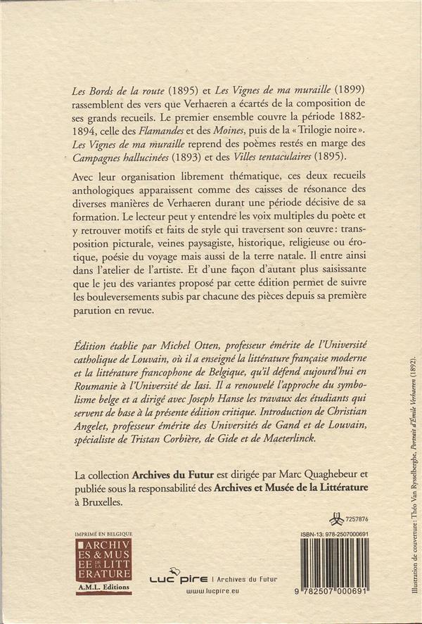 Quatrième de couverture de « VERHAEREN : POESIE COMPLETE - T06 - POESIE COMPLETE 6 : LES BORDS DE LA ROUTE ; LES VIGNES DE MA MUR »